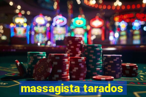 massagista tarados